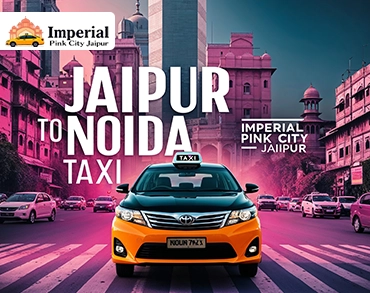 Comfortable Vehicles for Jaipur to Noida Journey
