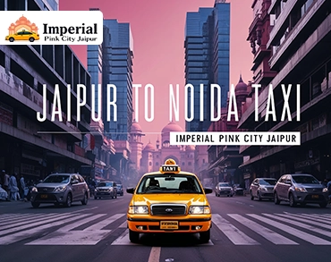 Jaipur to Noida Taxi